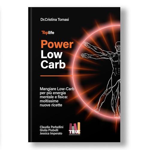 Power low carb. Mangiare low-carb per più energia mentale e fisica: moltissime nuove ricette