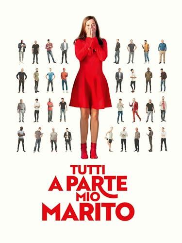 Tutti a parte mio marito