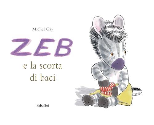 ZEB E LA SCORTA DI BACI