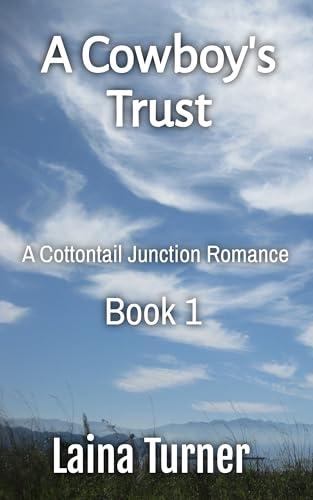 A Cowboy's Trust: A Cottontail Junction Romance Book 1 (English Edition)