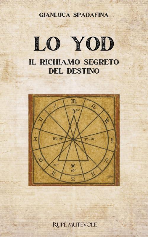 Lo yod. Il richiamo segreto del destino
