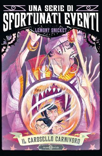Il carosello carnivoro. Una serie di sfortunati eventi (Vol. 9)