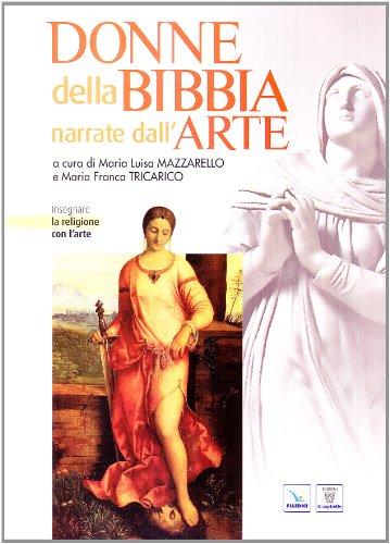 Donne della Bibbia narrate dall'arte