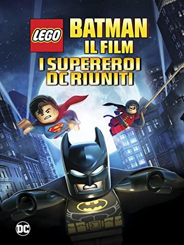 Lego: Batman the Movie: DC Super Heroes Unite