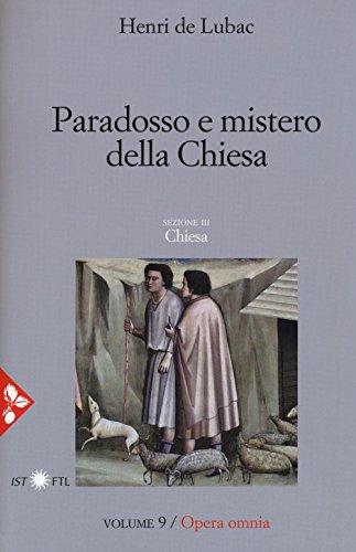 Opera omnia. Paradosso e mistero della Chiesa. Chiesa (Vol. 9)