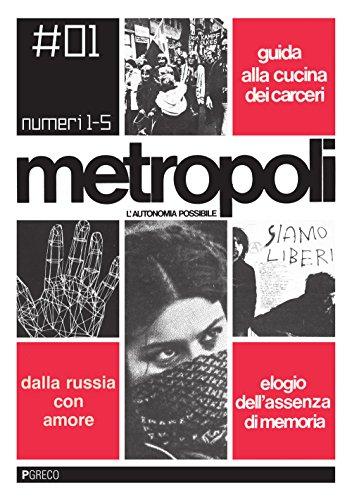 Metropoli. L'autonomia possibile [Due volumi indivisibili]: 2 volumi indivisibili