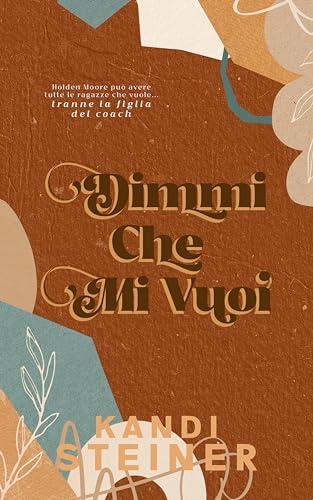 Dimmi Che Mi Vuoi : Quarterback Sneak, Italian Edition