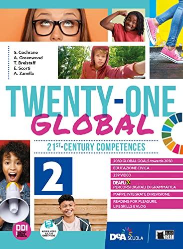 Twenty-one global. With Student's book & Workbook. Per la Scuola media. Con e-book. Con espansione online (Vol. 2)