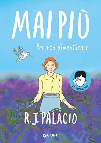 Mai più. Per non dimenticare: A Wonder story