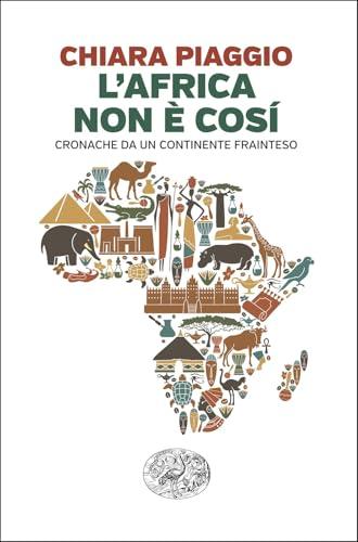 L'Africa non è così. Cronache da un continente frainteso