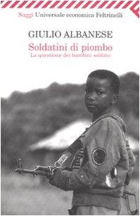 Soldatini di piombo. La questione dei bambini soldato