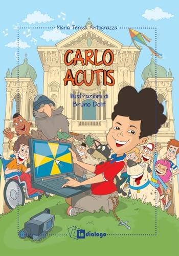 Carlo Acutis. Ediz. a colori