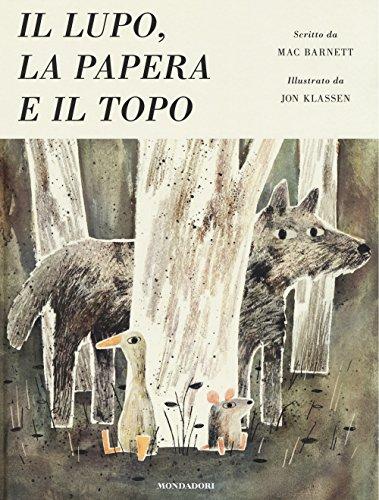 Il lupo, la papera e il topo. Ediz. a colori