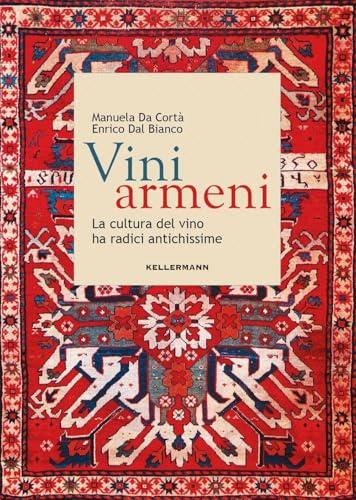 Vini armeni. La cultura del vino ha radici antichissime