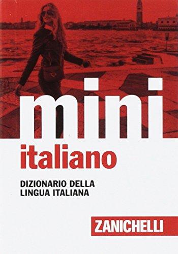 Il mini di italiano. Dizionario della lingua italiana
