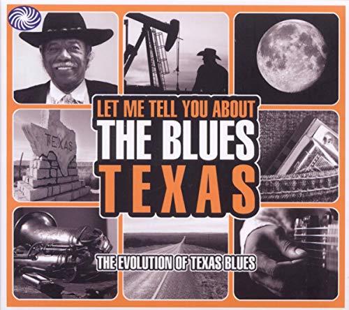 Let Me Tell You About The Blues-Texas
