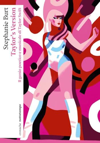 Taylor's version. Il genio poetico e musicale di Taylor Swift