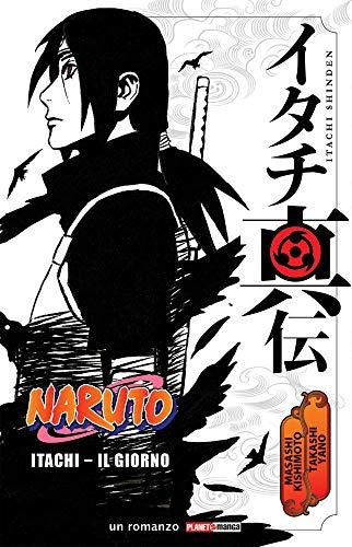 Itachi. Il giorno. Naruto