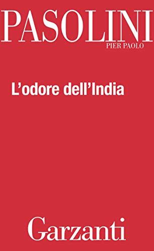 L'odore dell'India: Con Passeggiatina ad Ajanta e Lettera da Benares