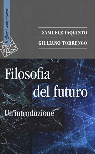 Filosofia del futuro. Un'introduzione