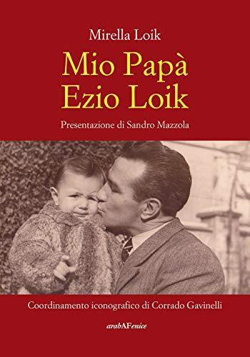 Mio papà Ezio Loik