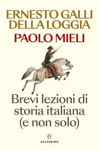 Brevi lezioni di storia italiana (e non solo)