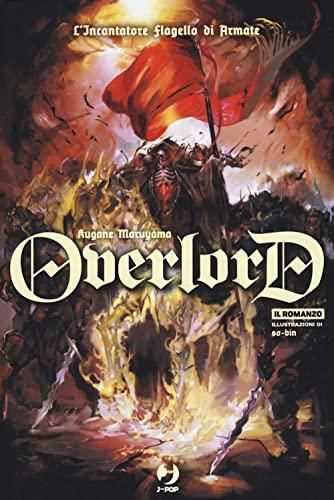 L'incantatore flagello di armate. Overlord (Vol. 9)
