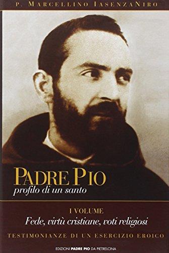 Padre Pio. Profilo di un santo