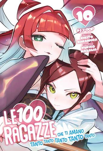Le 100 ragazze che ti amano tanto tanto tanto tanto tanto (Vol. 10)