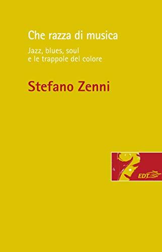 Che razza di musica: Jazz, blues, soul e le trappole del colore