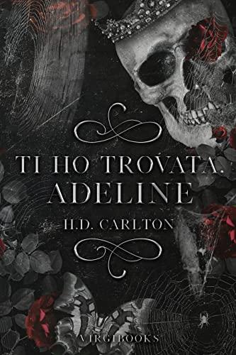 Ti ho trovata, Adeline (Il gatto e il topo Vol. 1)