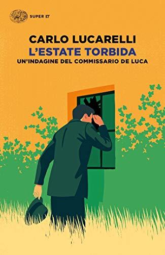 L'estate torbida: Un'indagine del commissario De Luca