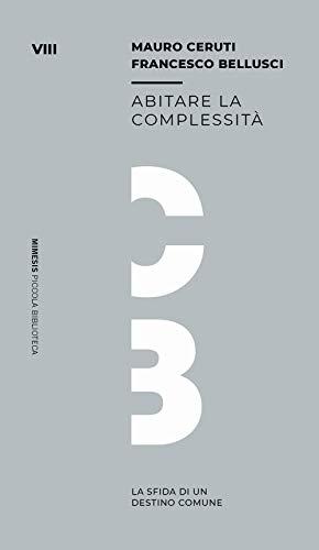Abitare la complessità. La sfida di un destino comune