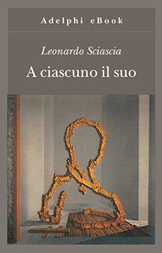 A ciascuno il suo (Gli Adelphi Vol. 162)