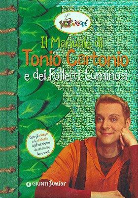 Il manuale di Tonio Cartonio e dei folletti luminosi