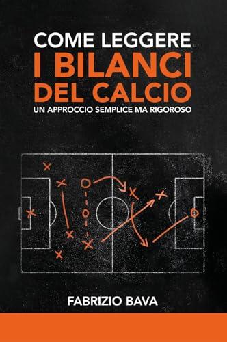 Come leggere i bilanci del calcio. Un approccio semplice ma rigoroso
