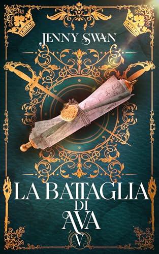 La battaglia di Ava: Libro 5 (Saga della custode dei draghi)