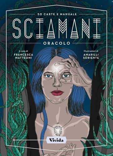 Sciamani. Oracolo. Con 50 Carte