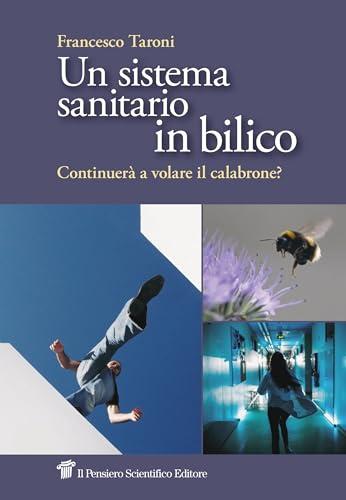 Un sistema sanitario in bilico. Continuerà a volare il calabrone?