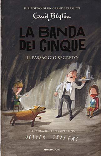 Il passaggio segreto. La banda dei cinque (Vol. 4)