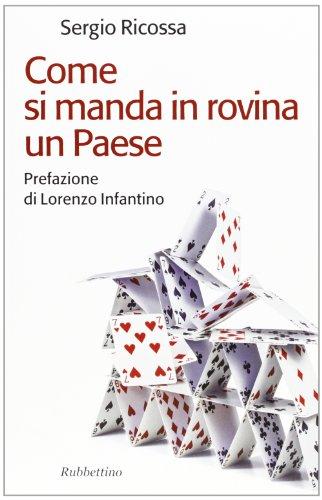 Come si manda in rovina un Paese