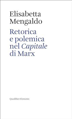 Retorica e polemica nel «Capitale» di Marx