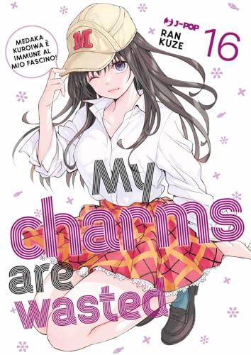 My charms are wasted (Vol. 16)