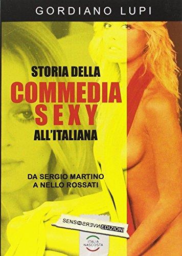 Storia della commedia sexy all’italiana. Da Sergio Martino a Nello Rossati (Vol. 1)
