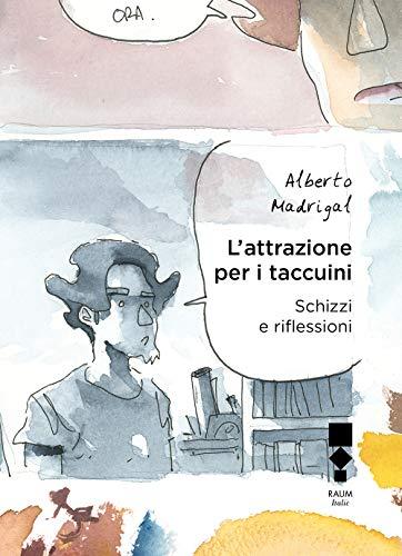 L'attrazione per i taccuini. Schizzi e riflessioni
