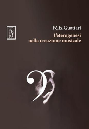 L'eterogenesi nella creazione musicale