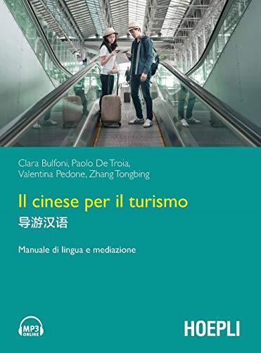 Il cinese per il turismo: Manuale di lingua e mediazione