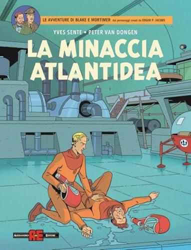 La minaccia atlantidea. Le avventure di Blake e Mortimer