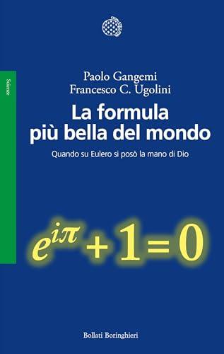 La formula più bella del mondo: Quando su Eulero si posò la mano di Dio