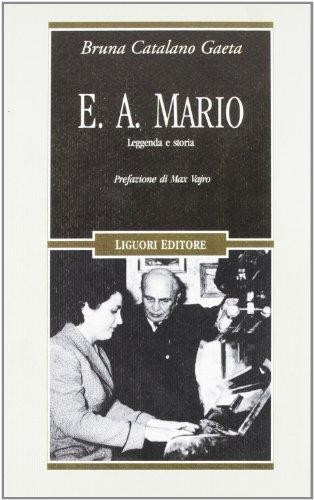 E. A. Mario. Leggenda e Storia. Con CD Audio